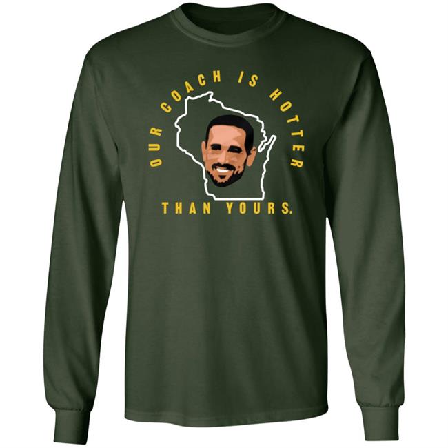 Our Coach Is Hotter Than Yours Gb Shirt Campechecollective Merch Our Coach Is Hotter Than Yours Gb Shirt Campechecollective Merch