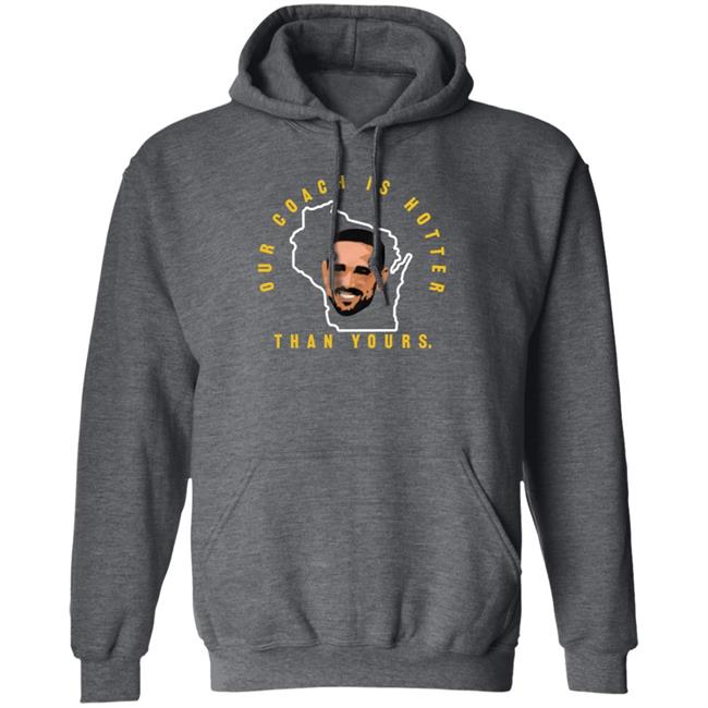 Our Coach Is Hotter Than Yours Gb Shirt Campechecollective Merch Our Coach Is Hotter Than Yours Gb Shirt Campechecollective Merch