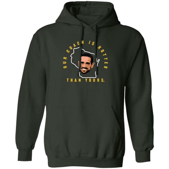 Our Coach Is Hotter Than Yours Gb Shirt Campechecollective Merch Our Coach Is Hotter Than Yours Gb Shirt Campechecollective Merch