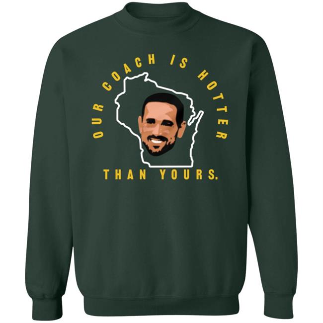 Our Coach Is Hotter Than Yours Gb Shirt Campechecollective Merch Our Coach Is Hotter Than Yours Gb Shirt Campechecollective Merch
