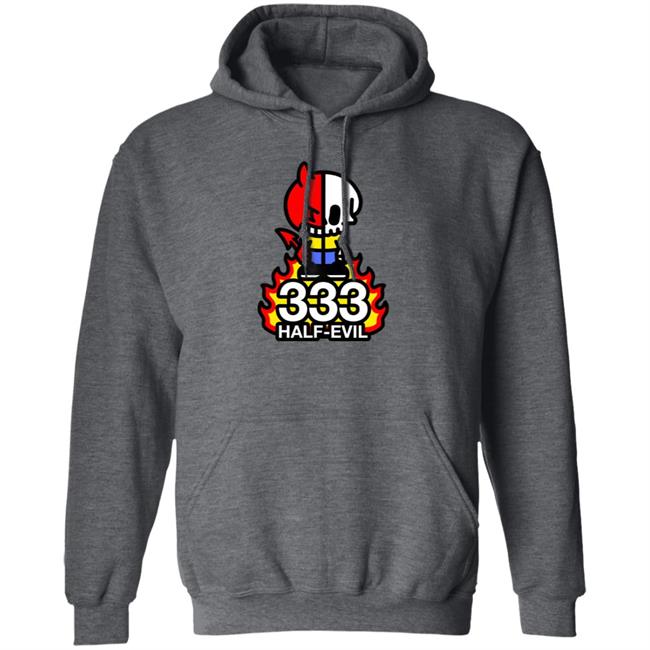 333 Half Evil Shirt Half Evil Merch 333 Half Evil Shirt Half Evil Merch