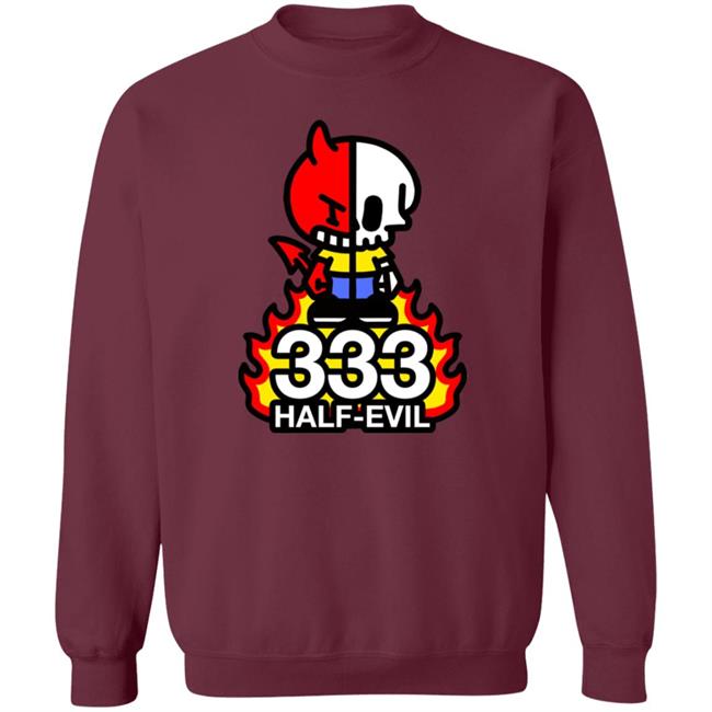 333 Half Evil Shirt Half Evil Merch 333 Half Evil Shirt Half Evil Merch