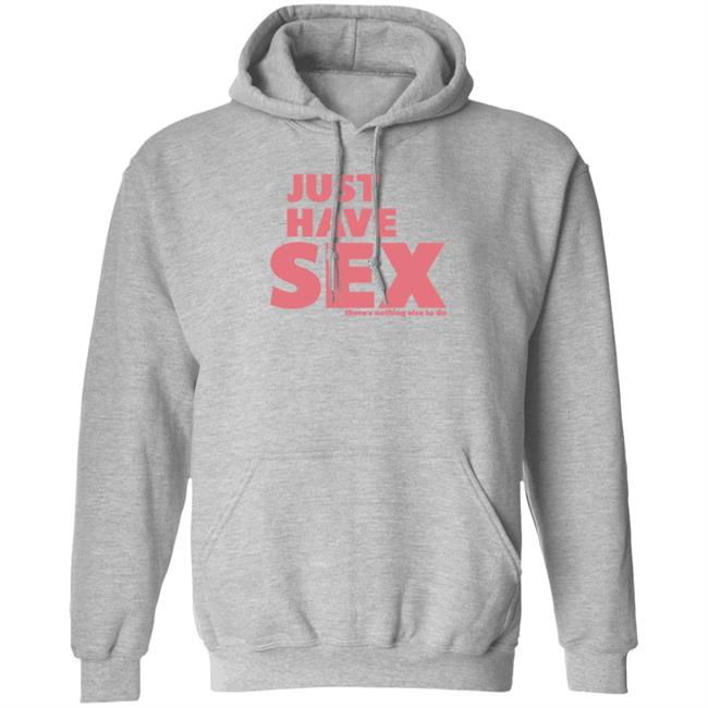 B.o.B +1 404-236-612 Just Have Sex There's Nothing Else To Do Shirt Hoodie Sweatshirt B.o.B +1 404-236-612 Just Have Sex There's Nothing Else To Do Shirt Hoodie Sweatshirt