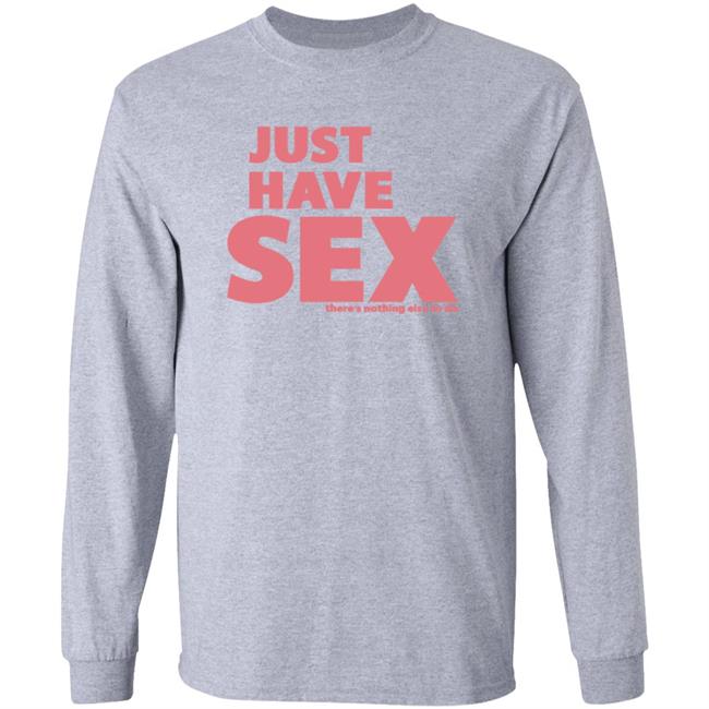 B.o.B +1 404-236-612 Just Have Sex There's Nothing Else To Do Shirt Hoodie Sweatshirt