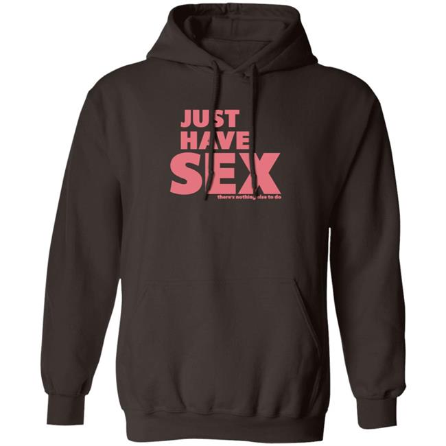 B.o.B +1 404-236-612 Just Have Sex There's Nothing Else To Do Shirt Hoodie Sweatshirt B.o.B +1 404-236-612 Just Have Sex There's Nothing Else To Do Shirt Hoodie Sweatshirt