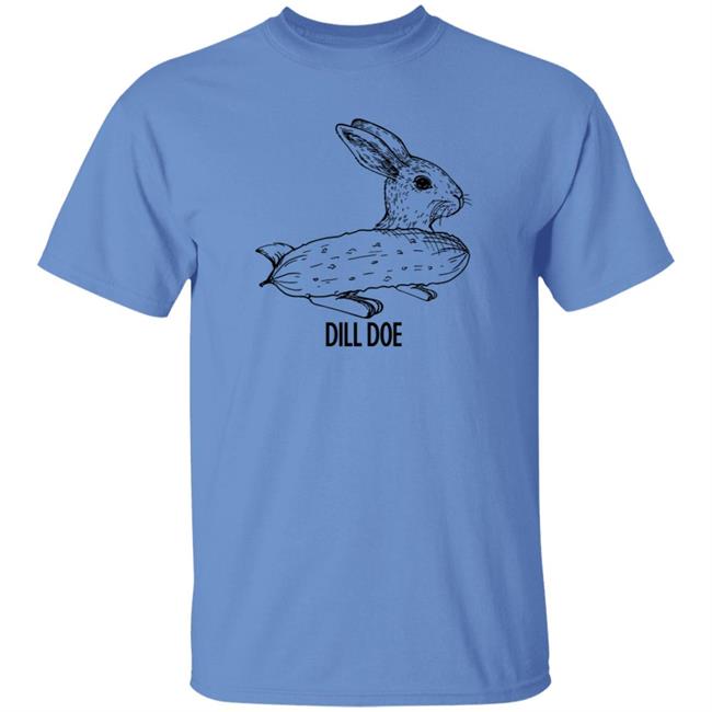 Dill Doe Pickled Cucumber Funny Rabbit Bunny Shirt Hoodie Sweatshirt Dill Doe Pickled Cucumber Funny Rabbit Bunny Shirt Hoodie Sweatshirt