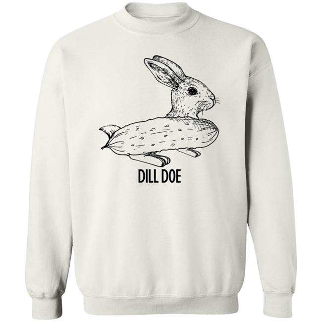 Dill Doe Pickled Cucumber Funny Rabbit Bunny Shirt Hoodie Sweatshirt Dill Doe Pickled Cucumber Funny Rabbit Bunny Shirt Hoodie Sweatshirt
