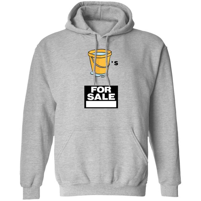 Buckets For Sale Shirt Adrianbroaddus Buckets For Sale Shirt Hoodie Sweatshirt Buckets For Sale Shirt Adrianbroaddus Buckets For Sale Shirt Hoodie Sweatshirt