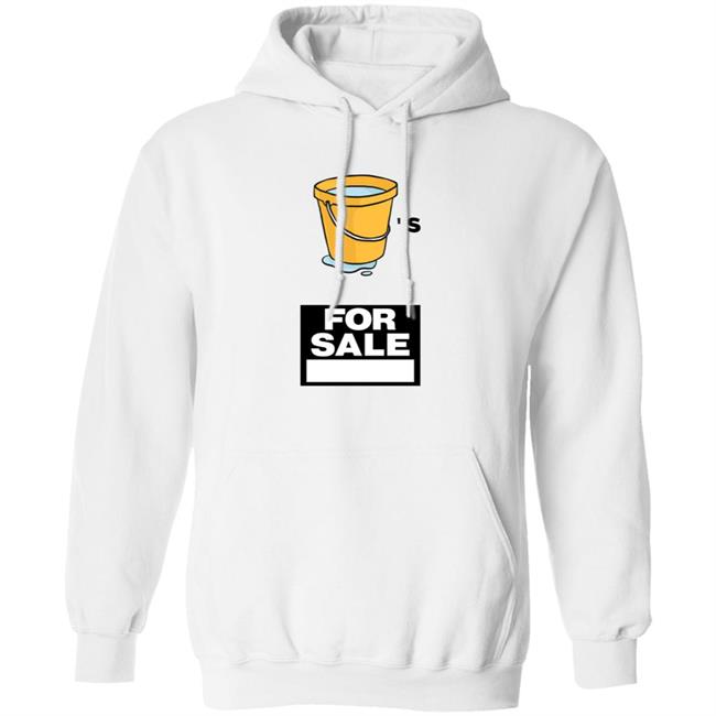 Buckets For Sale Shirt Adrianbroaddus Buckets For Sale Shirt Hoodie Sweatshirt Buckets For Sale Shirt Adrianbroaddus Buckets For Sale Shirt Hoodie Sweatshirt