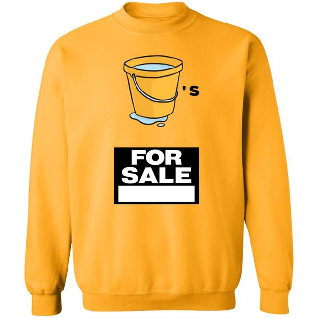 Buckets For Sale Shirt Adrianbroaddus Buckets For Sale Shirt Hoodie Sweatshirt Buckets For Sale Shirt Adrianbroaddus Buckets For Sale Shirt Hoodie Sweatshirt