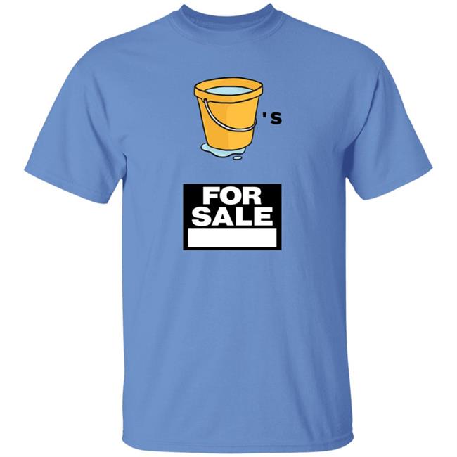 Buckets For Sale Shirt Adrianbroaddus Buckets For Sale Shirt Hoodie Sweatshirt Buckets For Sale Shirt Adrianbroaddus Buckets For Sale Shirt Hoodie Sweatshirt