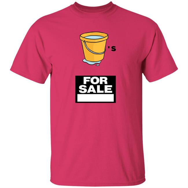 Buckets For Sale Shirt Adrianbroaddus Buckets For Sale Shirt Hoodie Sweatshirt Buckets For Sale Shirt Adrianbroaddus Buckets For Sale Shirt Hoodie Sweatshirt