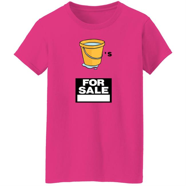 Buckets For Sale Shirt Adrianbroaddus Buckets For Sale Shirt Hoodie Sweatshirt Buckets For Sale Shirt Adrianbroaddus Buckets For Sale Shirt Hoodie Sweatshirt