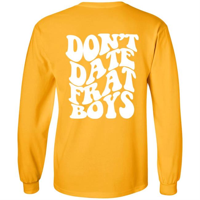 Dont Date Frat Boys Hoodie Barstool Sports Dont Date Frat Boys Hoodie Barstool Sports