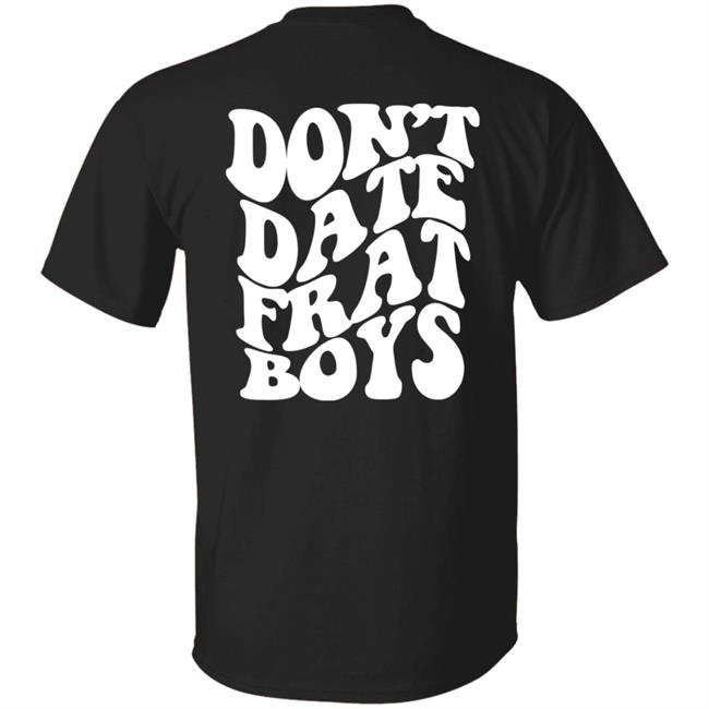 Dont Date Frat Boys Hoodie Barstool Sports Dont Date Frat Boys Hoodie Barstool Sports