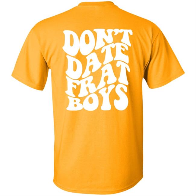 Dont Date Frat Boys Hoodie Barstool Sports Dont Date Frat Boys Hoodie Barstool Sports