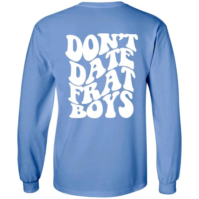 Dont Date Frat Boys Hoodie Barstool Sports Dont Date Frat Boys Hoodie Barstool Sports