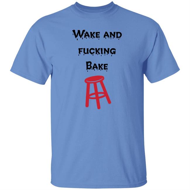 Wake And Fucking Bake Shirt Son of A Boy Dad Wake And Fucking Bake Barstool Shirt Hoodie Sweatshirt Wake And Fucking Bake Shirt Son of A Boy Dad Wake And Fucking Bake Barstool Shirt Hoodie Sweatshirt