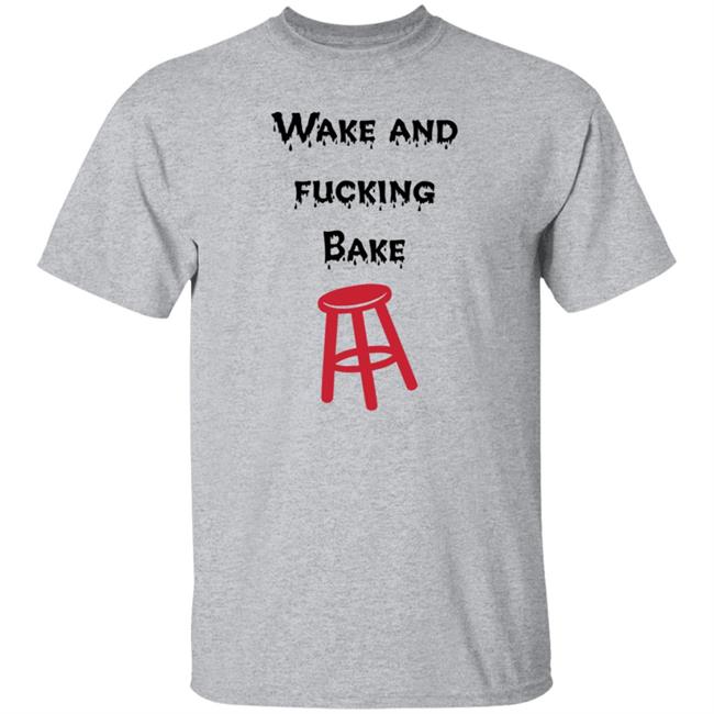 Wake And Fucking Bake Shirt Son of A Boy Dad Wake And Fucking Bake Barstool Shirt Hoodie Sweatshirt Wake And Fucking Bake Shirt Son of A Boy Dad Wake And Fucking Bake Barstool Shirt Hoodie Sweatshirt