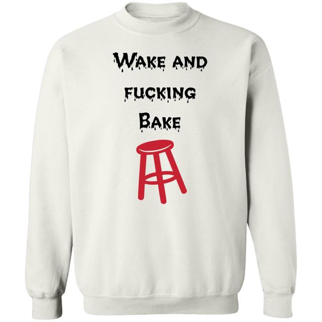 Wake And Fucking Bake Shirt Son of A Boy Dad Wake And Fucking Bake Barstool Shirt Hoodie Sweatshirt Wake And Fucking Bake Shirt Son of A Boy Dad Wake And Fucking Bake Barstool Shirt Hoodie Sweatshirt