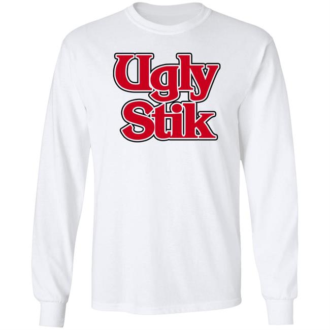 Ugly Stik Shirt Hoodie Sweatshirt Ugly Stik Shirt Hoodie Sweatshirt