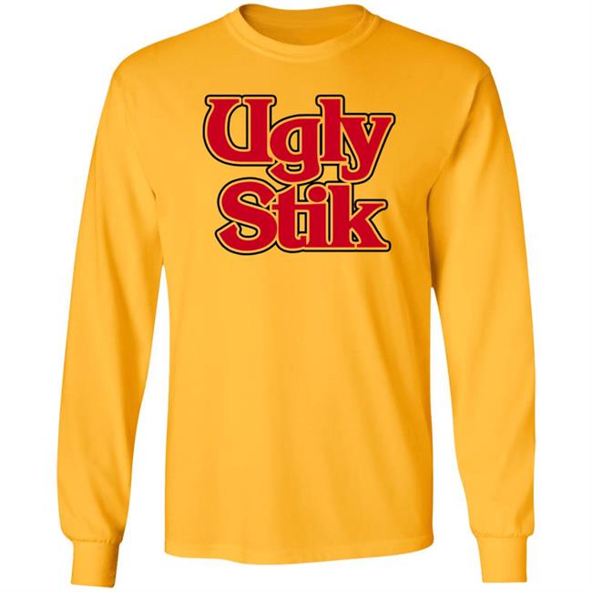 Ugly Stik Shirt Hoodie Sweatshirt Ugly Stik Shirt Hoodie Sweatshirt
