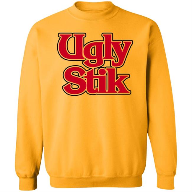 Ugly Stik Shirt Hoodie Sweatshirt Ugly Stik Shirt Hoodie Sweatshirt