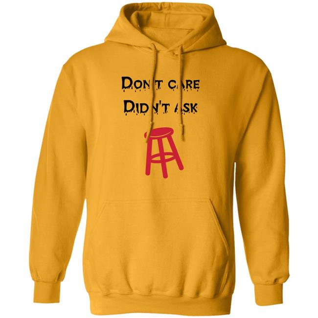 Don't Care Didn't Ask Shirt Son Of A Boy Dad Don't Care Didn't Ask Barstool Shirt Hoodie Sweatshirt Don't Care Didn't Ask Shirt Son Of A Boy Dad Don't Care Didn't Ask Barstool Shirt Hoodie Sweatshirt