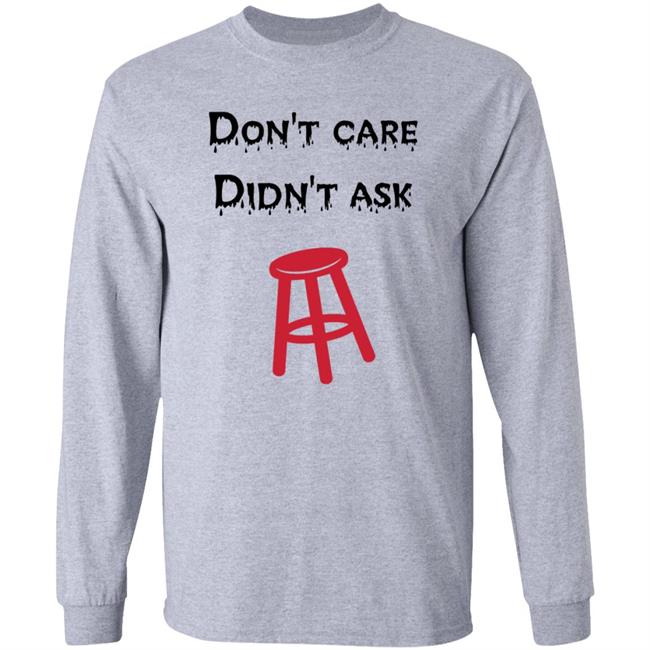 Don't Care Didn't Ask Shirt Son Of A Boy Dad Don't Care Didn't Ask Barstool Shirt Hoodie Sweatshirt Don't Care Didn't Ask Shirt Son Of A Boy Dad Don't Care Didn't Ask Barstool Shirt Hoodie Sweatshirt