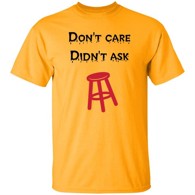 Don't Care Didn't Ask Shirt Son Of A Boy Dad Don't Care Didn't Ask Barstool Shirt Hoodie Sweatshirt Don't Care Didn't Ask Shirt Son Of A Boy Dad Don't Care Didn't Ask Barstool Shirt Hoodie Sweatshirt