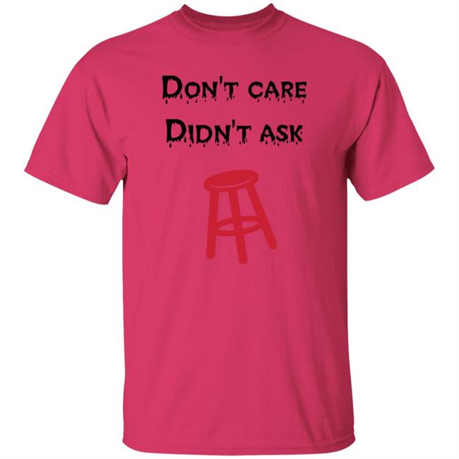 Don't Care Didn't Ask Shirt Son Of A Boy Dad Don't Care Didn't Ask Barstool Shirt Hoodie Sweatshirt Don't Care Didn't Ask Shirt Son Of A Boy Dad Don't Care Didn't Ask Barstool Shirt Hoodie Sweatshirt