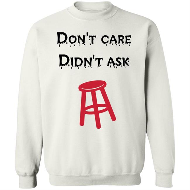 Don't Care Didn't Ask Shirt Son Of A Boy Dad Don't Care Didn't Ask Barstool Shirt Hoodie Sweatshirt Don't Care Didn't Ask Shirt Son Of A Boy Dad Don't Care Didn't Ask Barstool Shirt Hoodie Sweatshirt