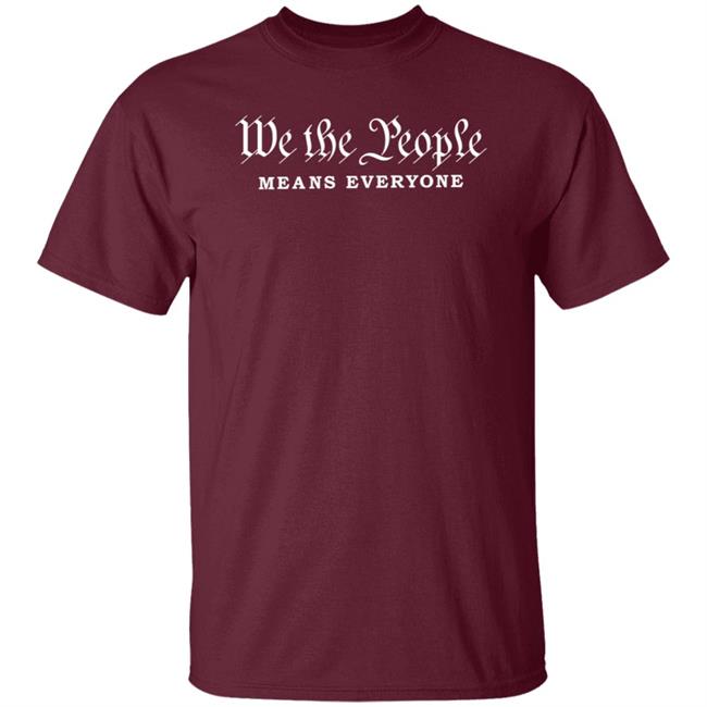 We The People Means Everyone Shirt Hoodie Sweatshirt Phoenix Pride We The People Means Everyone Shirt Hoodie Sweatshirt Phoenix Pride