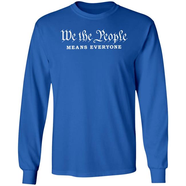 We The People Means Everyone Shirt Hoodie Sweatshirt Phoenix Pride We The People Means Everyone Shirt Hoodie Sweatshirt Phoenix Pride