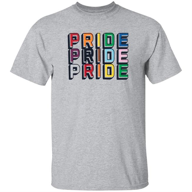 Pride Pride Pride Shirt Hoodie Sweatshirt Pride Pride Pride Shirt Hoodie Sweatshirt