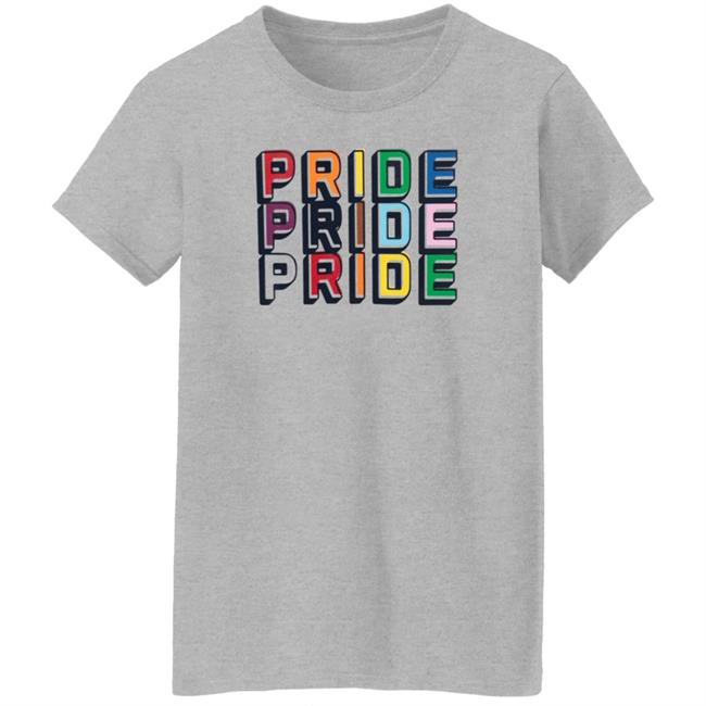 Pride Pride Pride Shirt Hoodie Sweatshirt Pride Pride Pride Shirt Hoodie Sweatshirt
