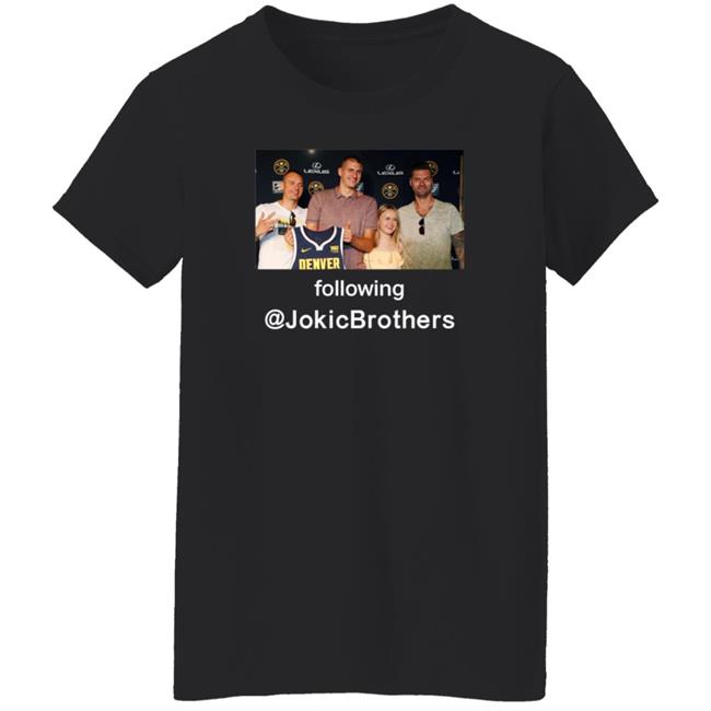 Nikola Jokić Week The Loves Of His Life Following Jokicbrothers Shirt Hoodie Sweatshirt Hoop Central Nikola Jokić Week The Loves Of His Life Following Jokicbrothers Shirt Hoodie Sweatshirt Hoop Central