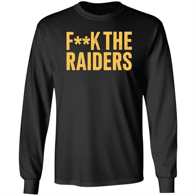 Fuck The Raiders Oakland Raiders Fan Shirt Hoodie Sweatshirt Beef Shirts