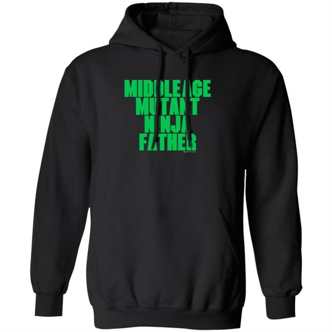 Middle Age Mutant Ninja Father Hoodie Inknetti