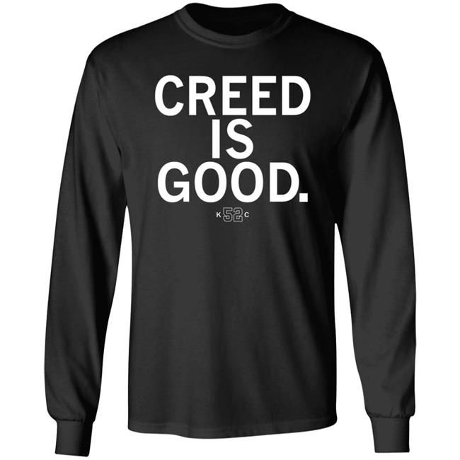 Raygun Store Creed Is Good Shirt Hoodie Sweatshirt