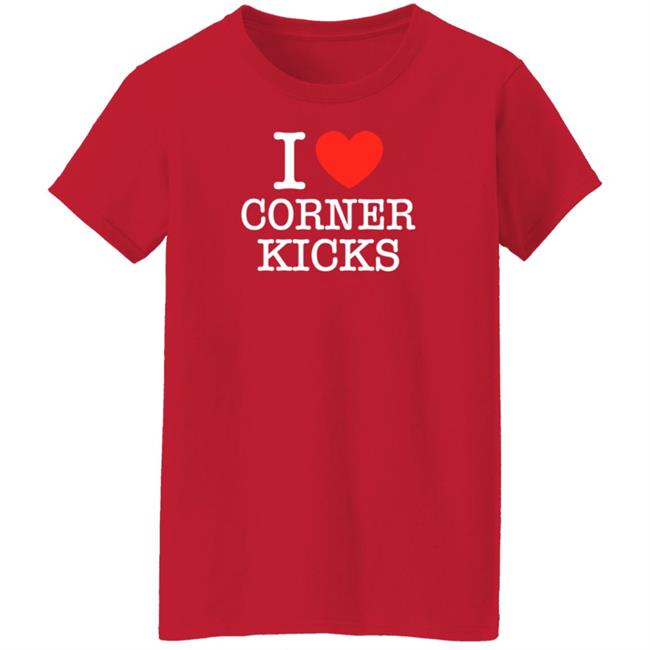 I Love Corner Kicks Shirt BarstoolBigCat I Love Corner Kicks Shirt BarstoolBigCat
