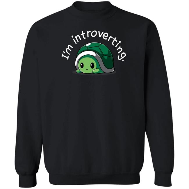 Tee Turtle Merch I'm Introverting Shirt Tee Turtle Merch I'm Introverting Shirt