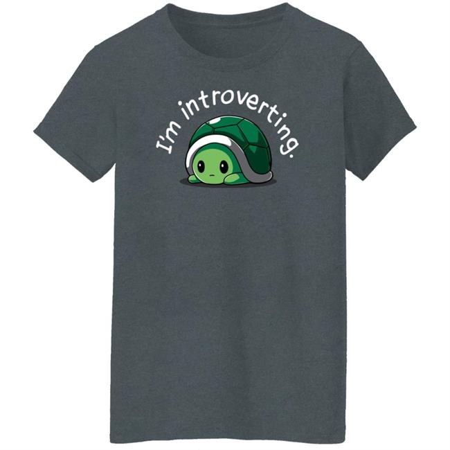 Tee Turtle Merch I'm Introverting Shirt Tee Turtle Merch I'm Introverting Shirt