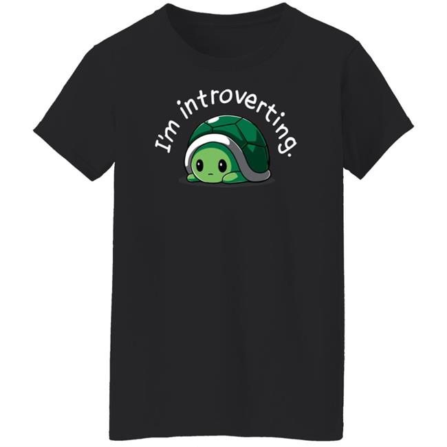 Tee Turtle Merch I'm Introverting Shirt Tee Turtle Merch I'm Introverting Shirt