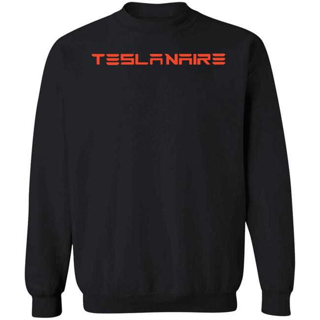 Teslanaire Shirt Wr4nygov Teslanaire Shirt Hoodie Sweatshirt Teslanaire Shirt Wr4nygov Teslanaire Shirt Hoodie Sweatshirt