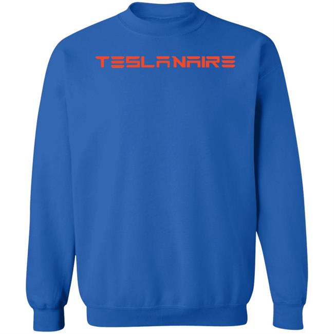 Teslanaire Shirt Wr4nygov Teslanaire Shirt Hoodie Sweatshirt Teslanaire Shirt Wr4nygov Teslanaire Shirt Hoodie Sweatshirt