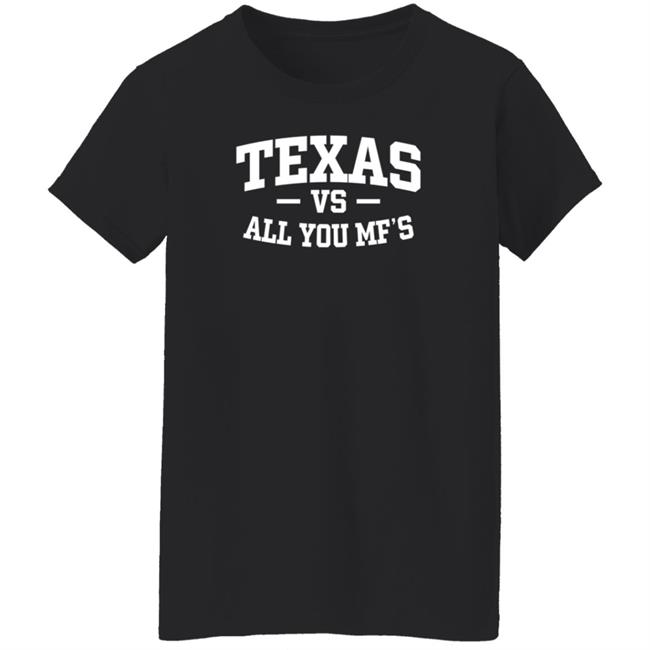 Texas Vs All You Mf’s Shirt Hoodie Sweatshirt Texas Vs All You Mf’s Shirt Hoodie Sweatshirt
