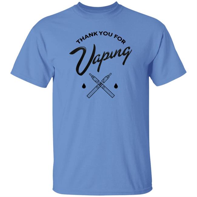 Thank You For Vaping Shirt Erin Thank You For Vaping Shirt Thank You For Vaping Shirt Erin Thank You For Vaping Shirt