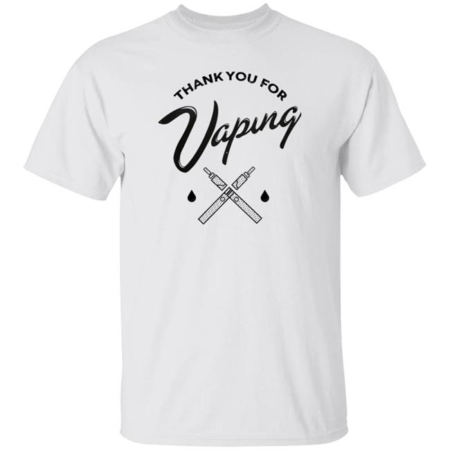 Thank You For Vaping Shirt Erin Thank You For Vaping Shirt Thank You For Vaping Shirt Erin Thank You For Vaping Shirt