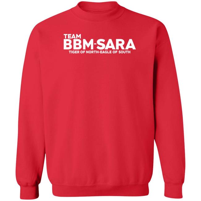 Team Bbm Sara Tiger Of North Eagle Of South Shirt Team Bbm Sara Tiger Of North Eagle Of South Shirt